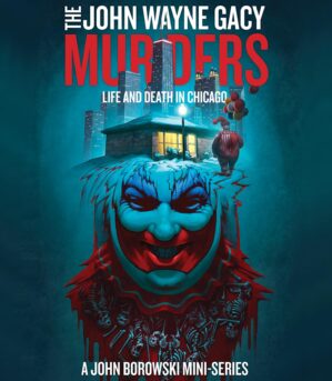 The John Wayne Gacy Murders: Life And Death In Chicago [Blu-ray]