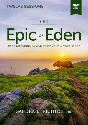 The Epic of Eden Video Study, Updated Edition: Understanding the Old Testament as Your Story