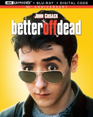 Better Off Dead [4K UHD + Blu-Ray + Digital]