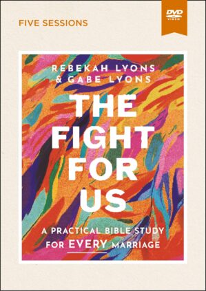 The Fight for Us Video Study: A Practical Bible Study for Every Marriage
