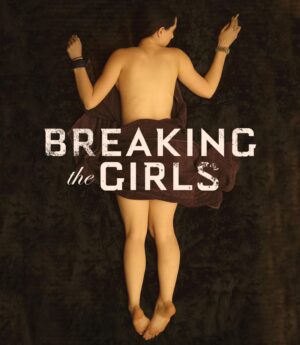 Breaking the Girls [Blu-ray]