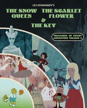 Lev Atamanov’s The Snow Queen, The Scarlet Flower & The Key: Treasures Of Soviet Animation Vol. 2