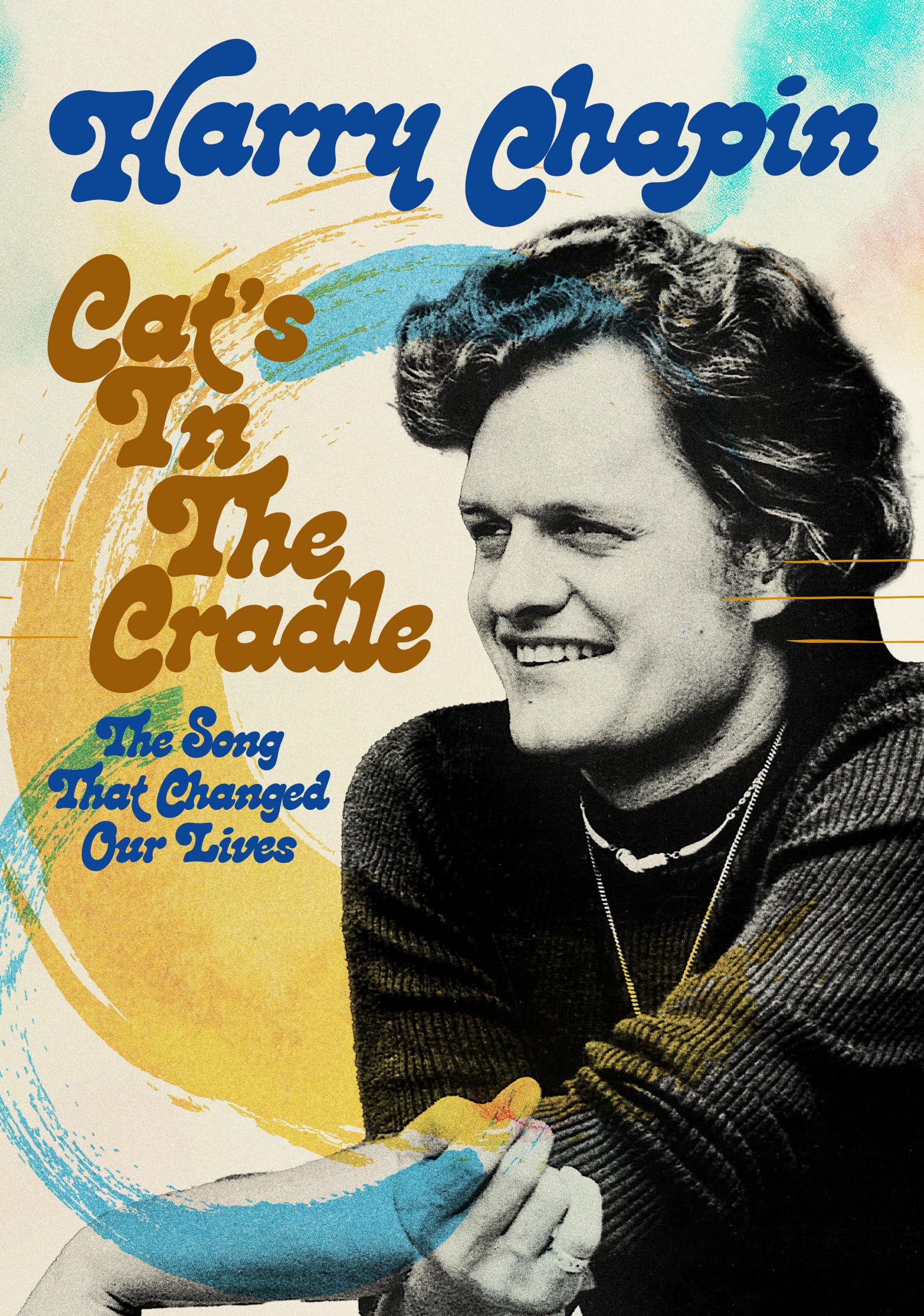 Cat's In The Cradle: The Song That Changed Our Lives