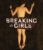 Breaking the Girls [Blu-ray]