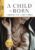 A Child Is Born DVD: A Beginner’s Guide to Nativity Stories